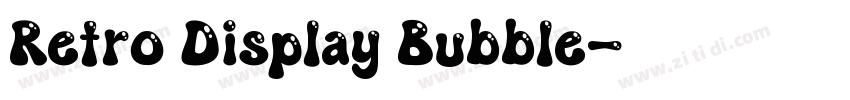 Retro Display Bubble字体转换 Retro Display Bubble字体转换